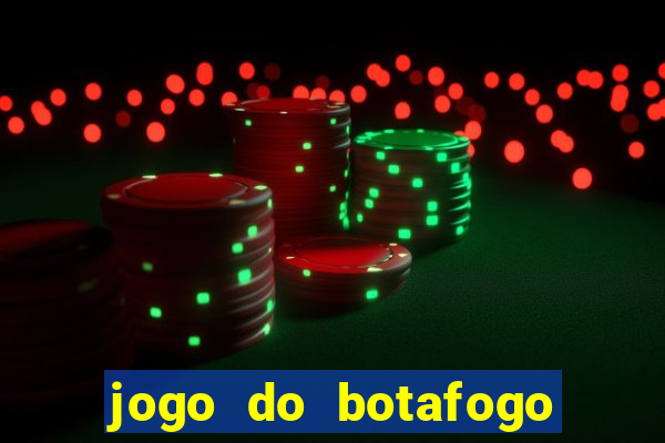 jogo do botafogo ao vivo em hd