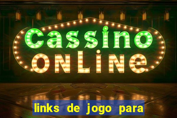 links de jogo para ganhar dinheiro