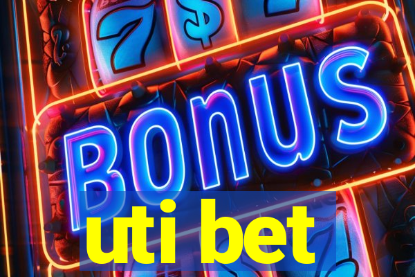 uti bet