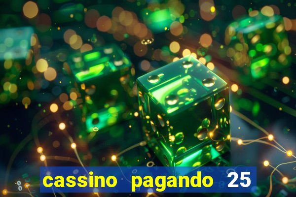 cassino pagando 25 reais no cadastro