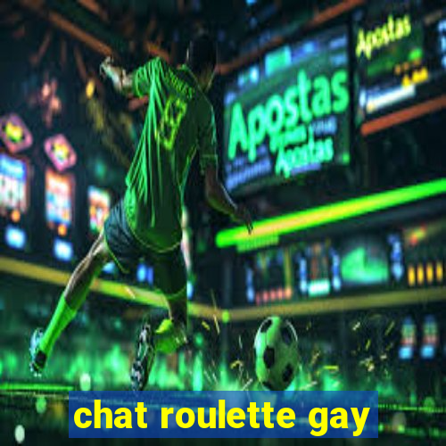 chat roulette gay