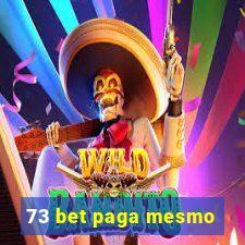 73 bet paga mesmo