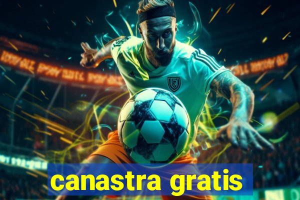 canastra gratis