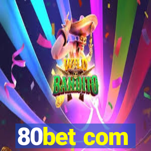 80bet com