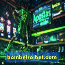 bombeiro bet.com