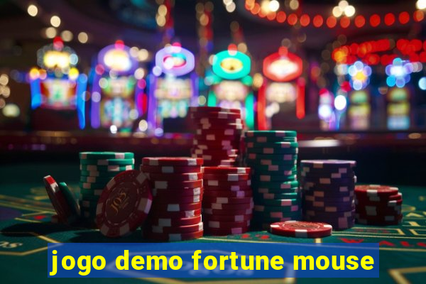 jogo demo fortune mouse