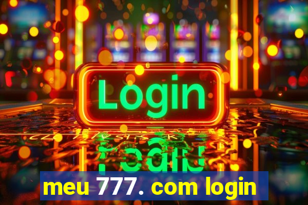 meu 777. com login