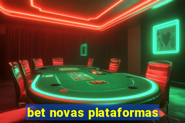 bet novas plataformas