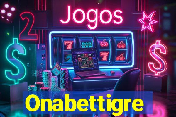 Onabettigre