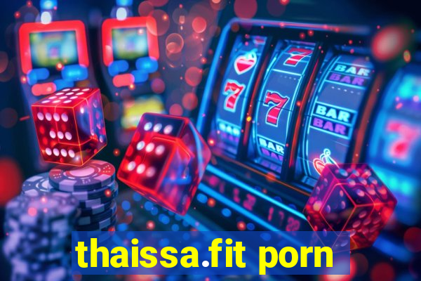 thaissa.fit porn