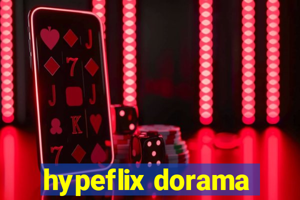 hypeflix dorama