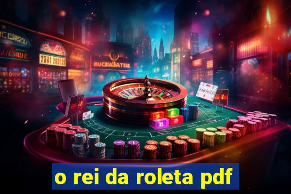 o rei da roleta pdf