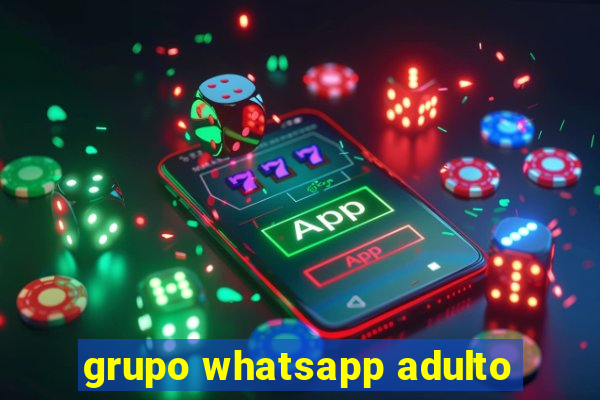 grupo whatsapp adulto