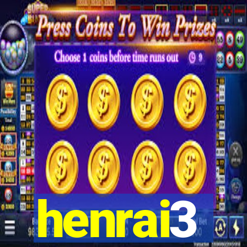 henrai3