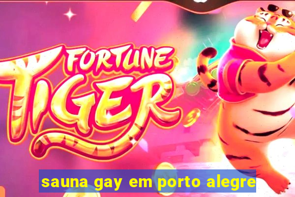 sauna gay em porto alegre