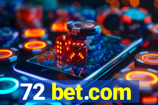 72 bet.com