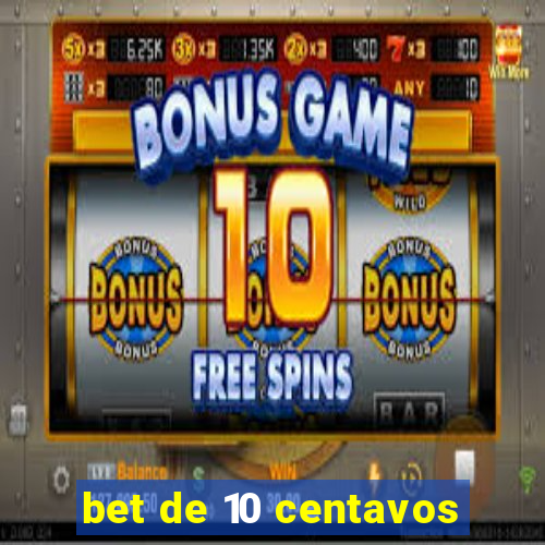 bet de 10 centavos