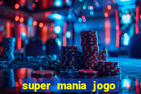 super mania jogo do bicho