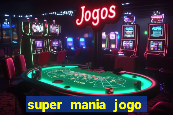 super mania jogo do bicho