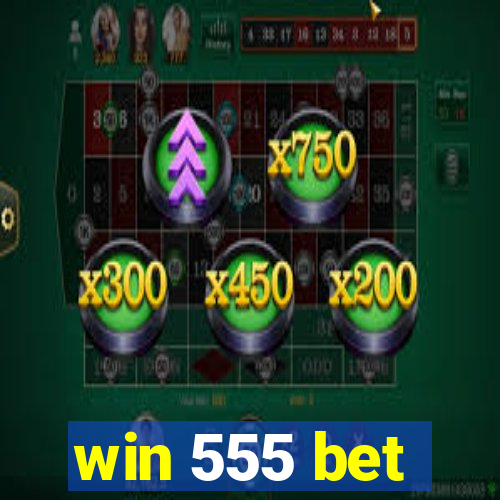 win 555 bet