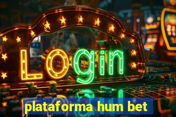 plataforma hum bet