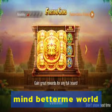 mind betterme world