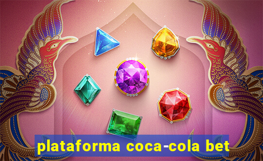 plataforma coca-cola bet