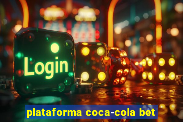 plataforma coca-cola bet