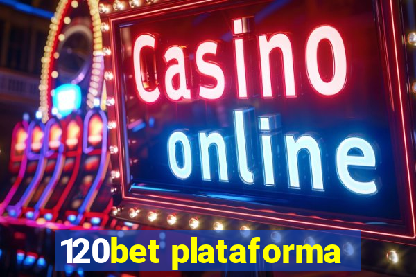 120bet plataforma