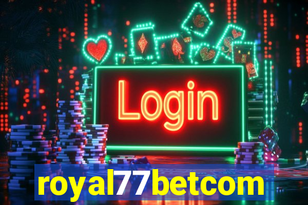 royal77betcom