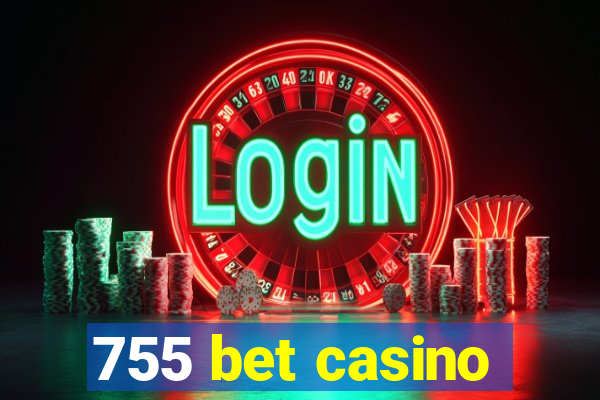 755 bet casino