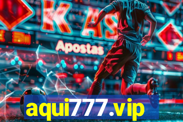 aqui777.vip