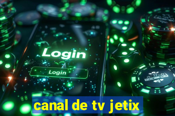 canal de tv jetix