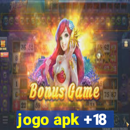 jogo apk +18