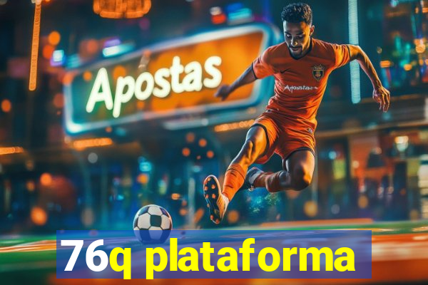 76q plataforma