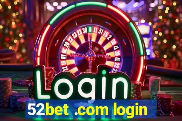 52bet .com login