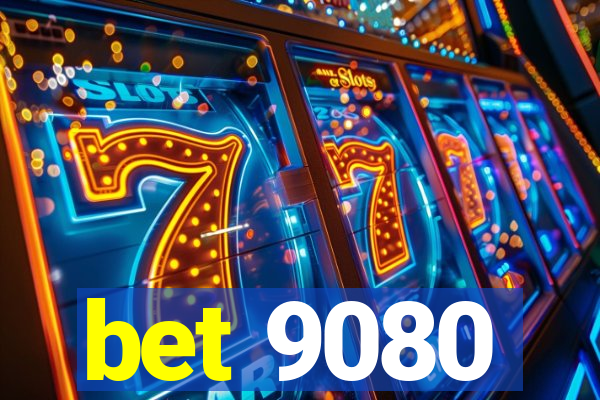 bet 9080