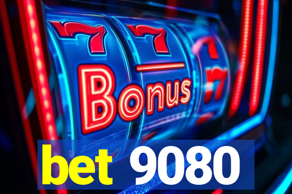 bet 9080