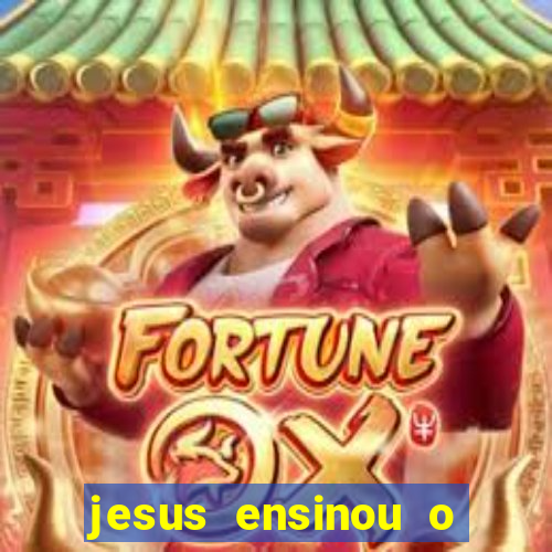 jesus ensinou o segredo da prosperidade