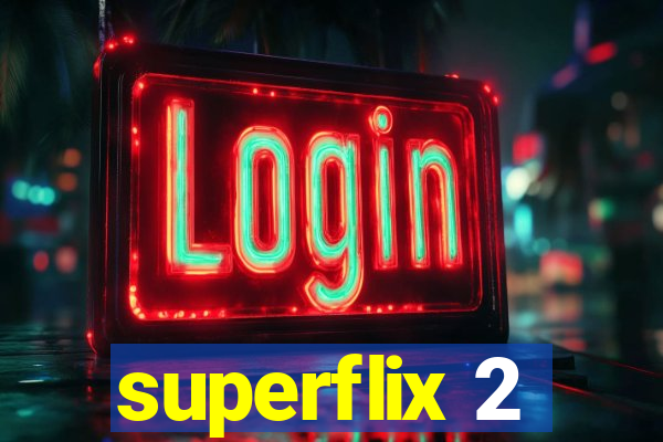 superflix 2