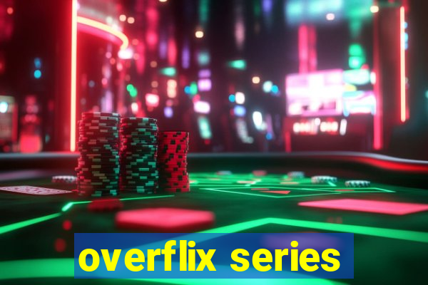 overflix series