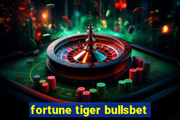 fortune tiger bullsbet