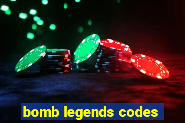 bomb legends codes