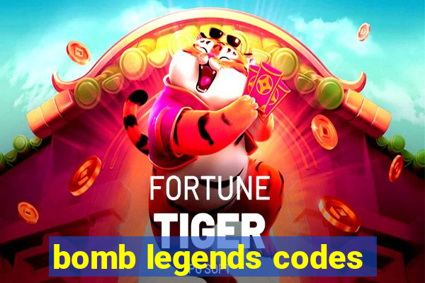 bomb legends codes