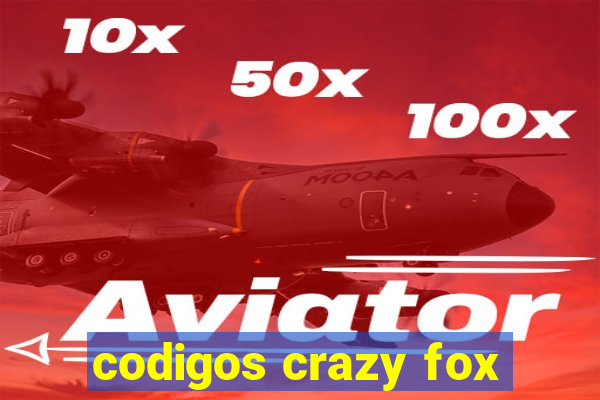 codigos crazy fox