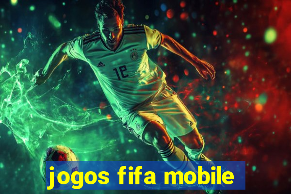 jogos fifa mobile