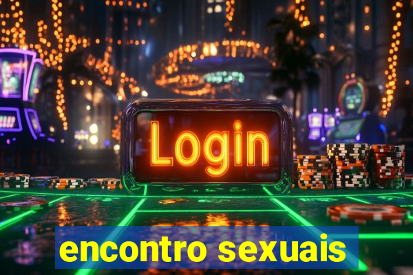 encontro sexuais