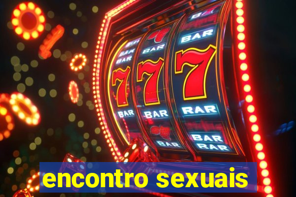 encontro sexuais