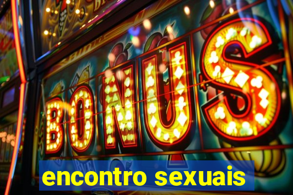 encontro sexuais