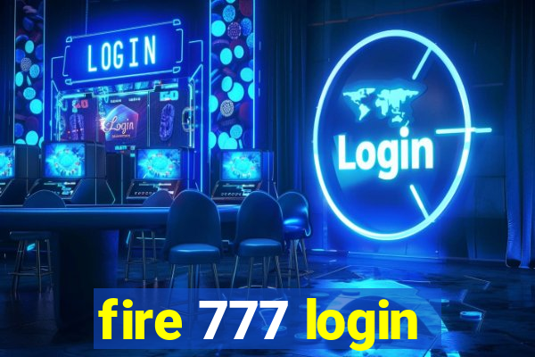 fire 777 login